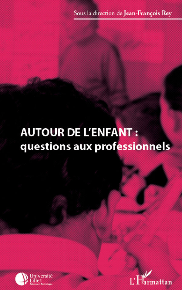 Autour de l’enfant : questions aux professionnels
