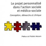 Le projet personnalisé dans l'action sociale et médico-sociale