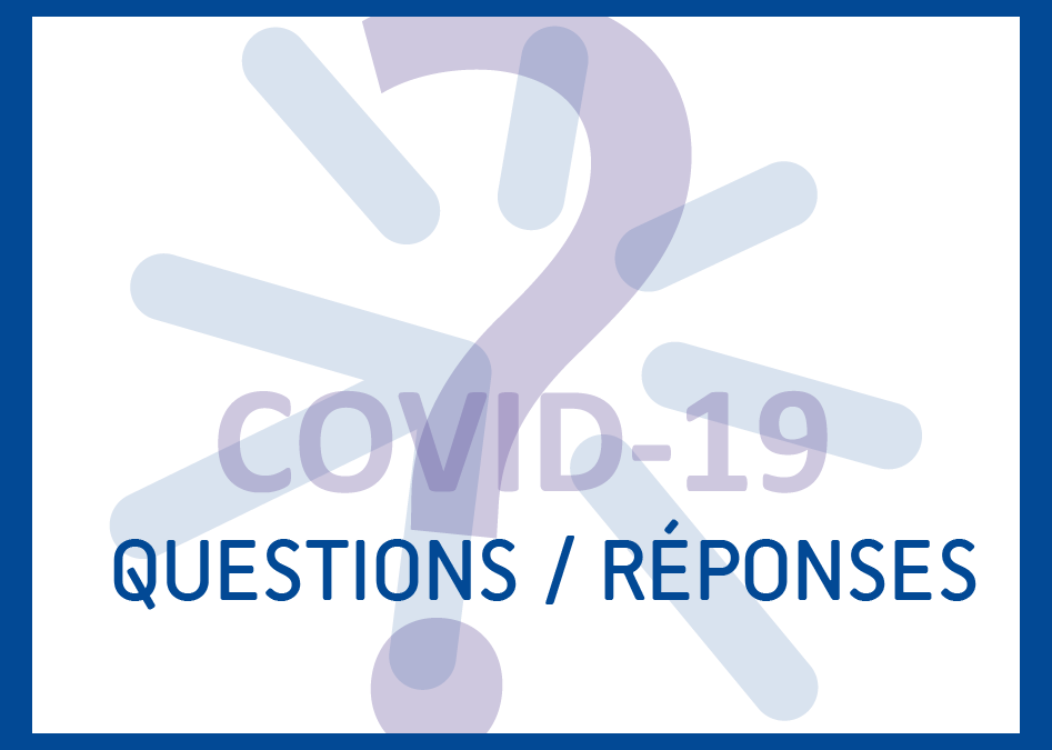 Questions – réponses : Covid-19