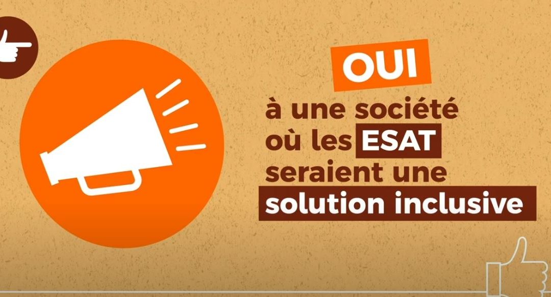 Oui à une société plus inclusive avec les ESAT